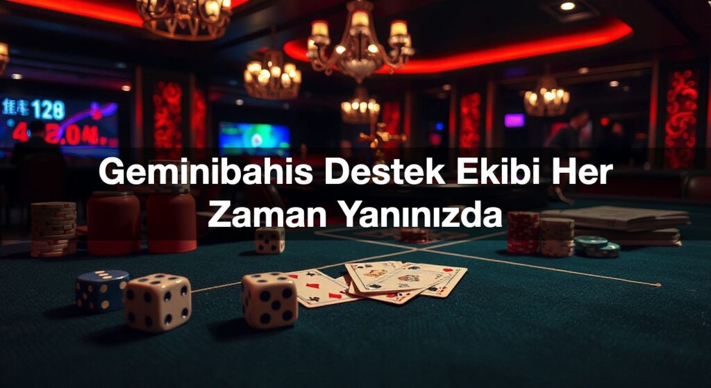 geminibahis destek ekibi her zaman yan n zda 1792156277802