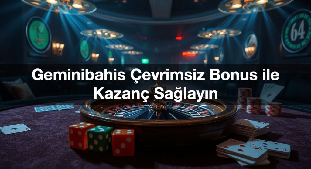 geminibahis evrimsiz bonus ile kazan sa lay n 1792156153548